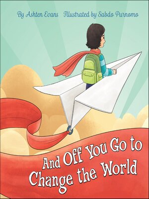 cover image of And Off You Go to Change the World